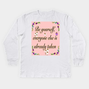 2022 Be yourself Inspirational motivational affirmation Kids Long Sleeve T-Shirt